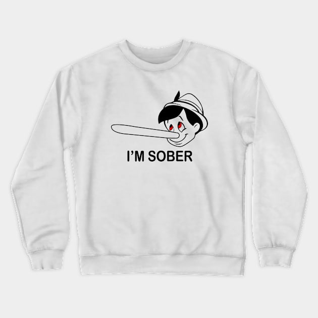 I'm Sober Grown Nose Crewneck Sweatshirt by Illustrious Graphics 